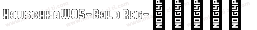 HouschkaW05-Bold Reg字体转换